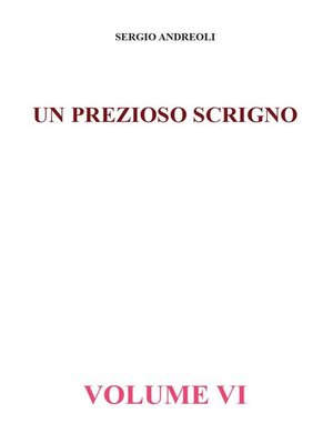 cover image of Un prezioso scrigno. Volume VI